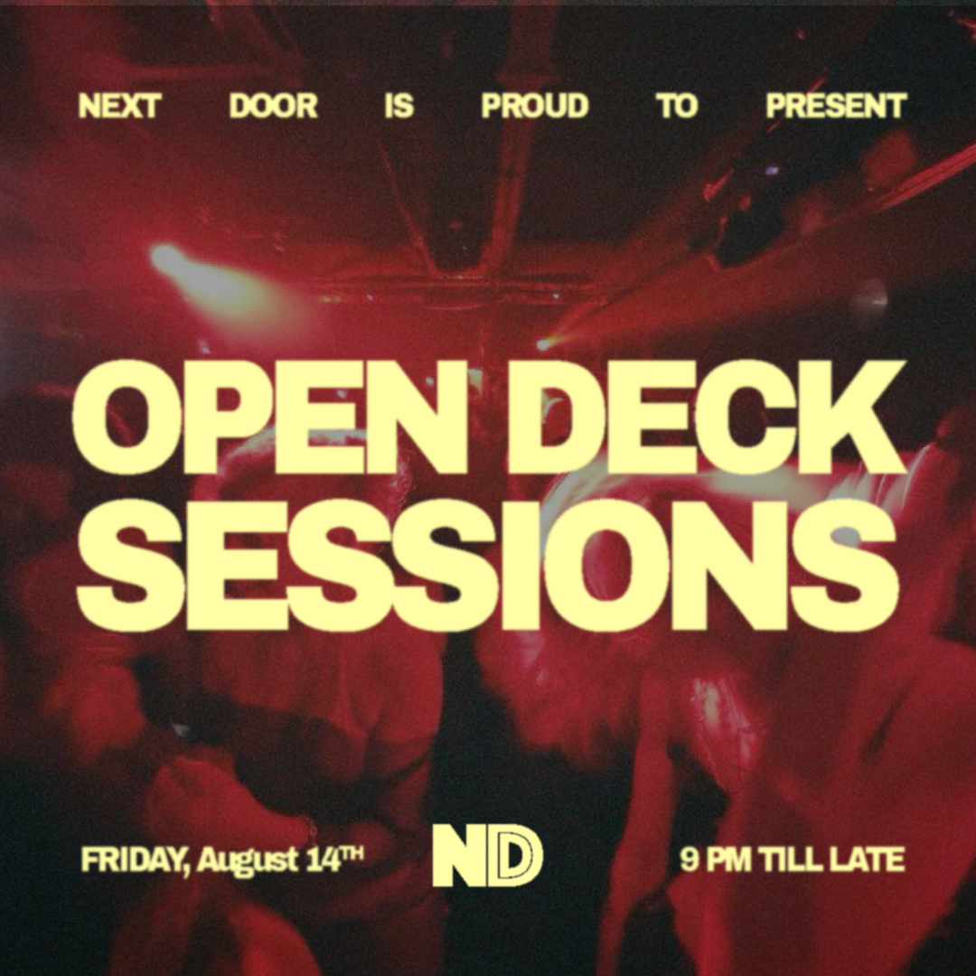 Open Deck Sessions at Next Door