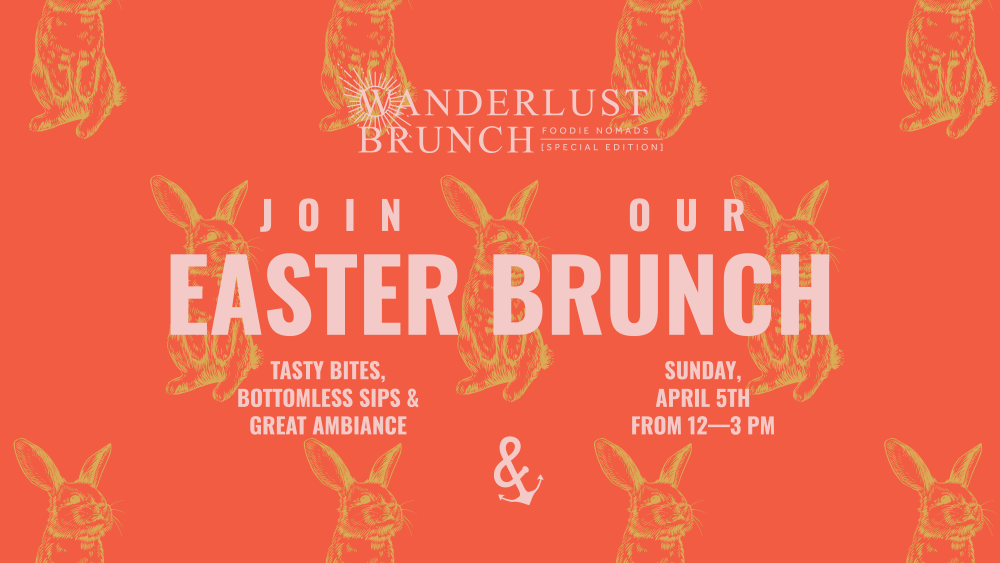Wanderlust Brunch: Easter Edition