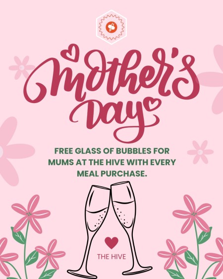 Free Bubbles for Mother's Day, The Hive
