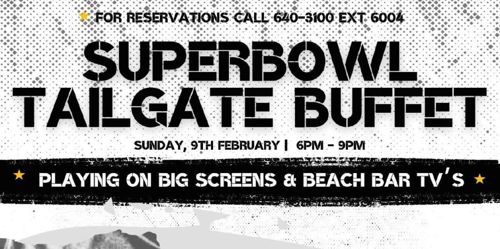 Superbowl Tailgate Buffet, Wyndham Reef Resort